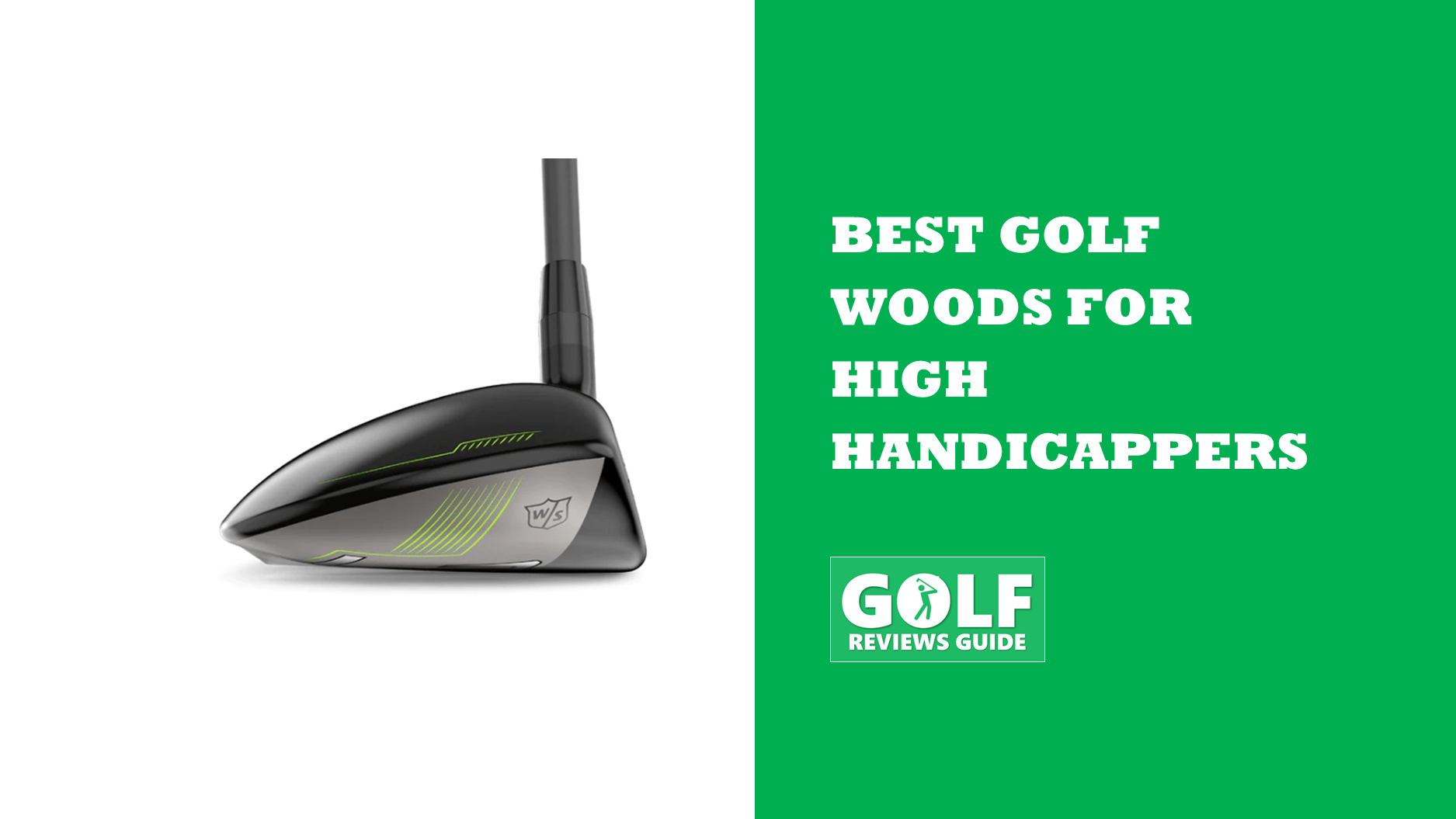 Best Golf Woods for HighHandicappers Fairways)