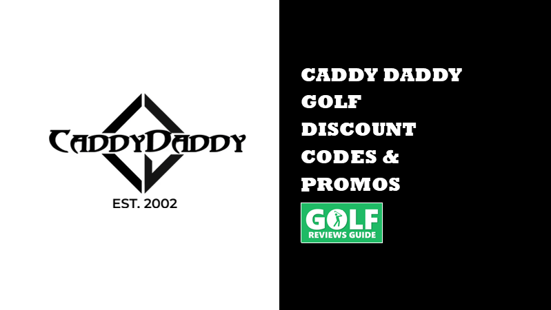 Caddy Daddy Golf Discount & Promo Codes (Big Savings)